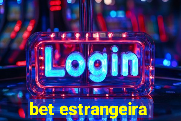 bet estrangeira